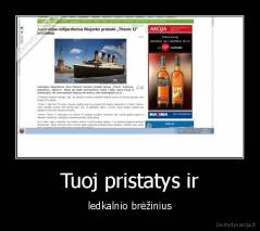 Tuoj pristatys ir - ledkalnio brėžinius