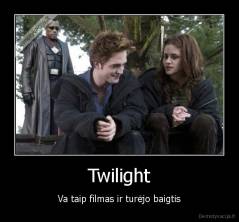 Twilight - Va taip filmas ir turėjo baigtis