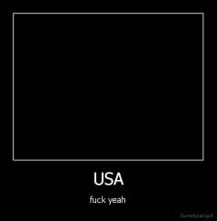 USA - fuck yeah