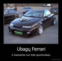 Ubagų Ferrari - Ir kaimiečiai nori būti sportininkais