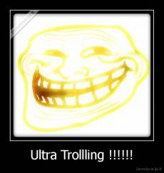 Ultra Trollling !!!!!! - 