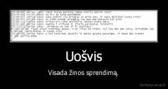 Uošvis - Visada žinos sprendimą.