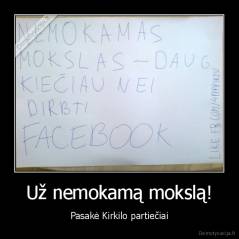 Už nemokamą mokslą! - Pasakė Kirkilo partiečiai