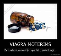 VIAGRA MOTERIMS - Parduodama kiekvienoje papuošalų parduotuvėje...