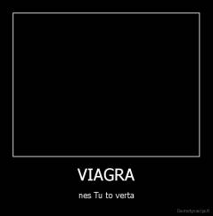 VIAGRA - nes Tu to verta