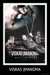 VISKAS ĮMANOMA - 