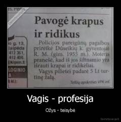 Vagis - profesija - Ožys - teisybė