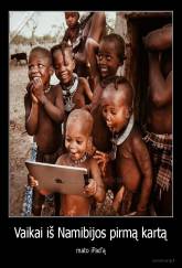 Vaikai iš Namibijos pirmą kartą - mato iPad'ą