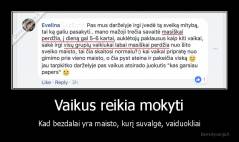 Vaikus reikia mokyti - Kad bezdalai yra maisto, kurį suvalgė, vaiduokliai