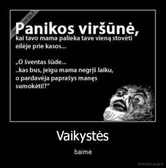 Vaikystės - baimė