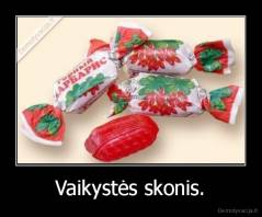 Vaikystės skonis. - 