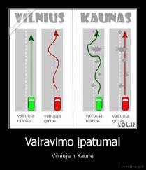 Vairavimo įpatumai - Vilniuje ir Kaune