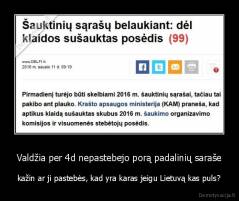 Valdžia per 4d nepastebejo porą padalinių saraše - kažin ar ji pastebės, kad yra karas jeigu Lietuvą kas puls?