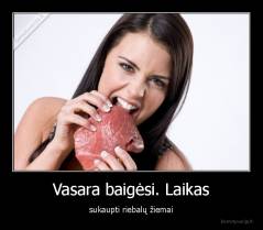 Vasara baigėsi. Laikas - sukaupti riebalų žiemai