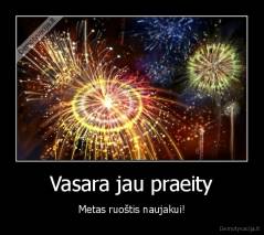 Vasara jau praeity - Metas ruoštis naujakui!