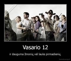 Vasario 12 - ir dauguma žmonių vėl lauks pirmadienių 