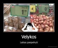 Velykos - Laikas pasipelnyti