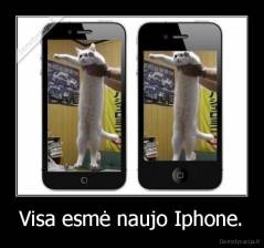 Visa esmė naujo Iphone. - 