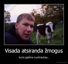 Visada atsiranda žmogus - kuris gadina nuotraukas..