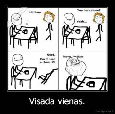 Visada vienas. - 