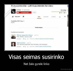 Visas seimas susirinko - Net žale gyrelė linko