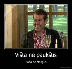 Višta ne paukštis - Boba ne žmogus