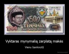 Vyktaras mynymalią zarplatą makės - Vienu banknotū