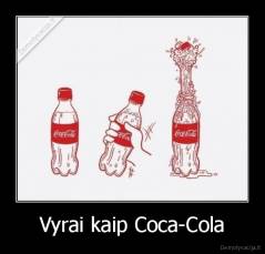 Vyrai kaip Coca-Cola - 