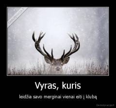 Vyras, kuris - leidžia savo merginai vienai eiti į klubą