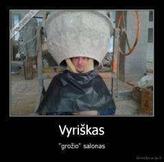 Vyriškas - "grožio" salonas