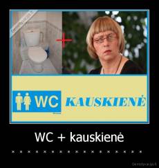 WC + kauskienė - *   *   *   *   *   *   *   *   *   *   *   *   *   *   *   *   *   