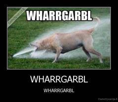 WHARRGARBL - WHARRGARBL