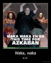 Waka, waka - eh eh 