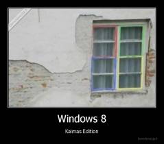 Windows 8 - Kaimas Edition