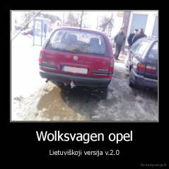 Wolksvagen opel - Lietuviškoji versija v.2.0