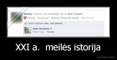 XXI a.  meilės istorija - 