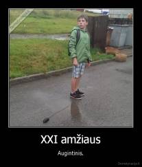 XXI amžiaus - Augintinis.