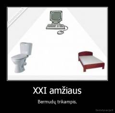 XXI amžiaus - Bermudų trikampis.