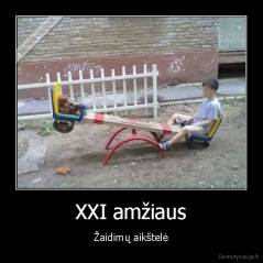 XXI amžiaus - Žaidimų aikštelė