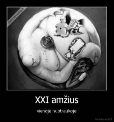 XXI amžius - vienoje nuotraukoje