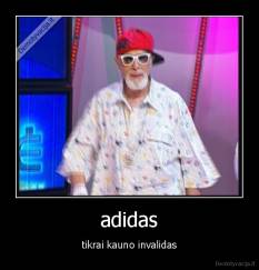 adidas - tikrai kauno invalidas