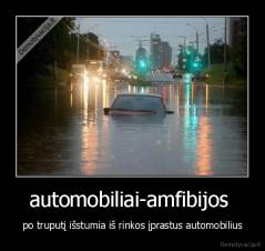 automobiliai-amfibijos  - po truputį išstumia iš rinkos įprastus automobilius