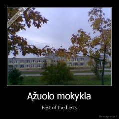 Ąžuolo mokykla - Best of the bests