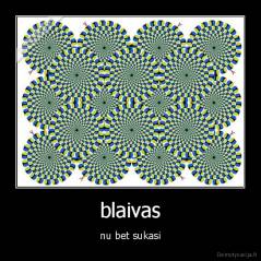 blaivas - nu bet sukasi