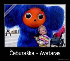 Čeburaška - Avataras - 