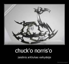 chuck'o norris'o  - zaislinis arkliukas vaikysteje