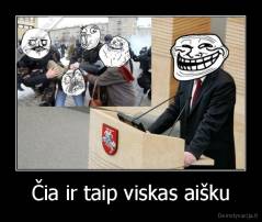 Čia ir taip viskas aišku - 