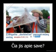 Čia jis apie save? - 