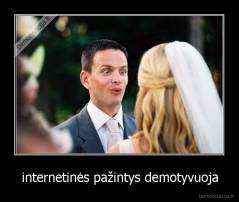 internetinės pažintys demotyvuoja - 