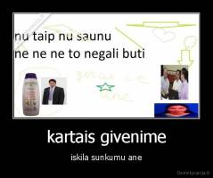 kartais givenime - iskila sunkumu ane